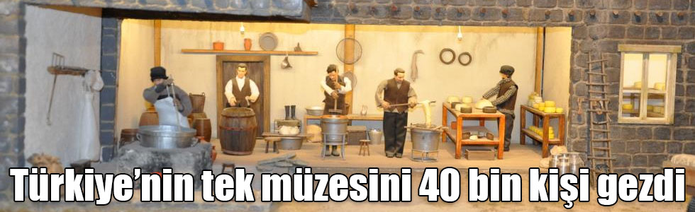 Türkiye’nin tek müzesini 40 bin kişi gezdi