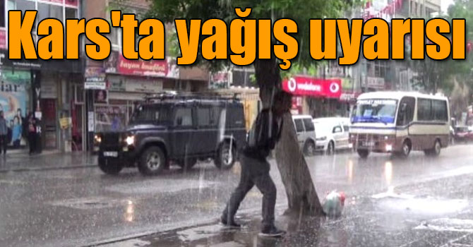 Kars'ta yağış uyarısı
