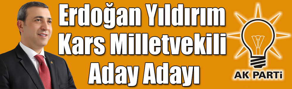Erdoğan Yıldırım AK Parti Kars Milletvekili Aday Adayı