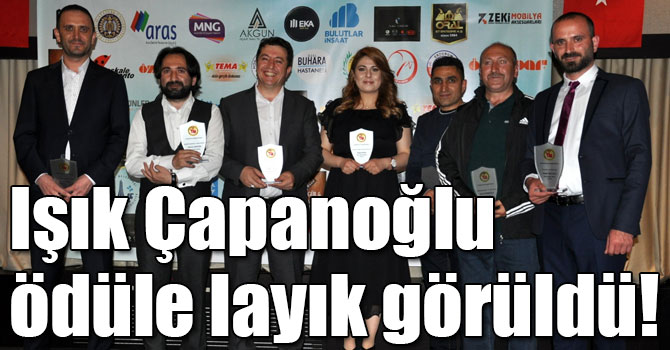 Işık Çapanoğlu ödüle layık görüldü!