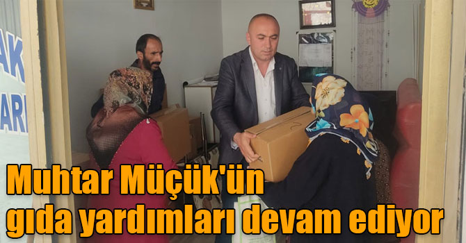 Muhtar Müçük'ün gıda yardımları devam ediyor