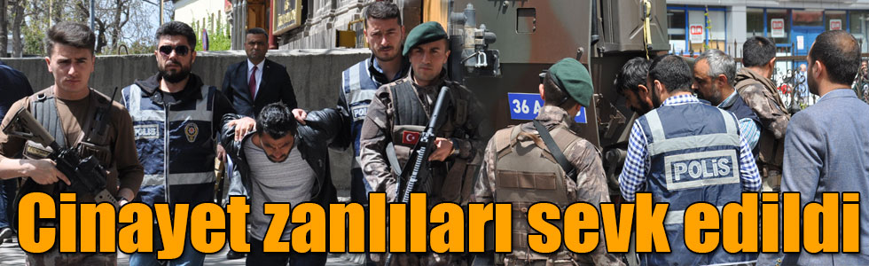 Kars'ta cinayet zanlıları Adliyeye sevk edildi