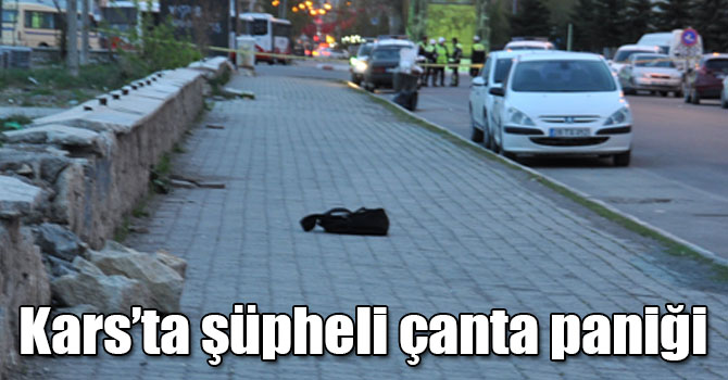Kars’ta şüpheli çanta paniği