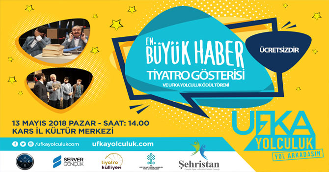 Kars’ta “En Büyük Haber" isimli tiyatro gösterisi sahnelenecek