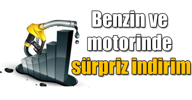 Benzin ve motorinde sürpriz indirim