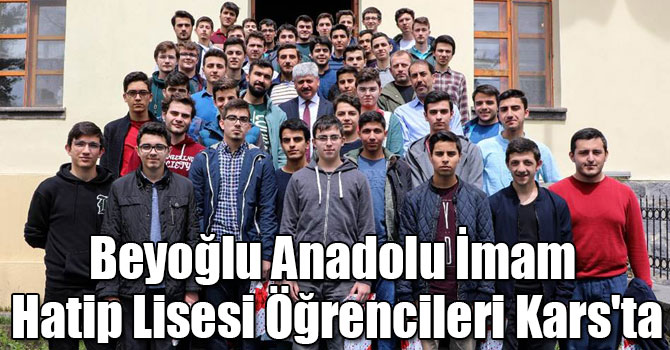 Beyoğlu Anadolu İmam Hatip Lisesi Öğrencileri Kars'ta