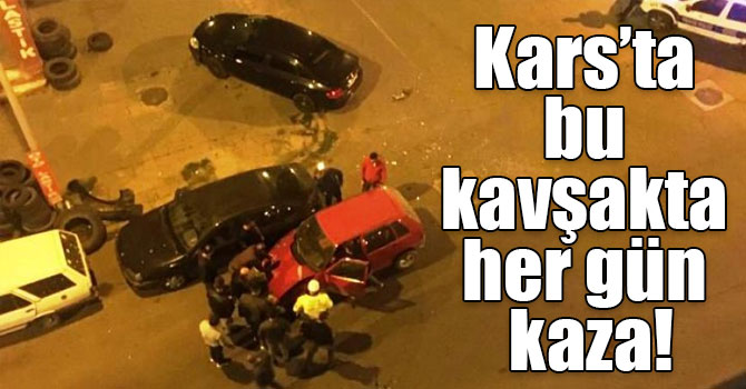 Kars’ta bu kavşakta her gün kaza!