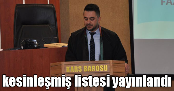 Kars Barosunun kesinleşmiş listesi yayınlandı