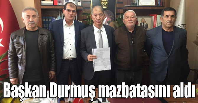 Başkan Metin Durmuş mazbatasını aldı