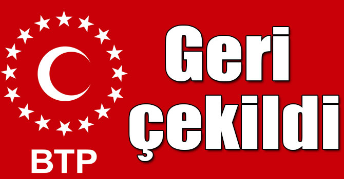 BTP geri çekildi