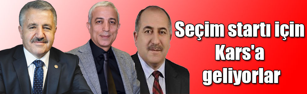 AK Parti Adayları seçim startı için Kars'a geliyor
