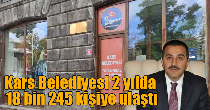 Kars Belediyesi 2 yılda 18 bin 245 kişiye ulaştı