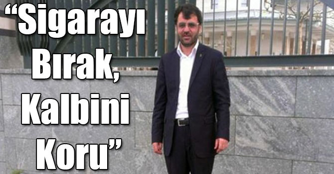 Yeşilay Şube Başkanı Sefer Özabay: “Sigarayı Bırak, Kalbini Koru”
