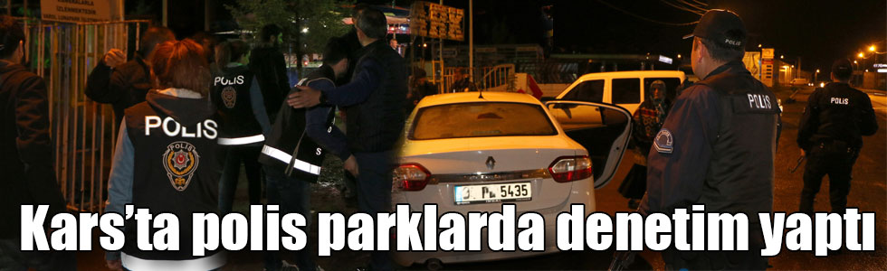 Kars’ta polis parklarda denetim yaptı
