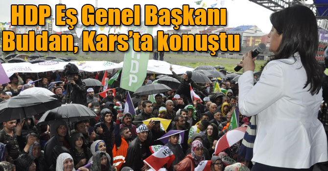 HDP Eş Genel Başkanı Buldan, Kars’ta konuştu