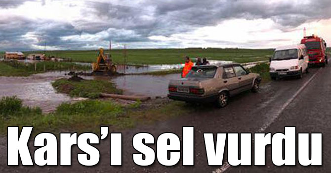 Kars’ı sel vurdu