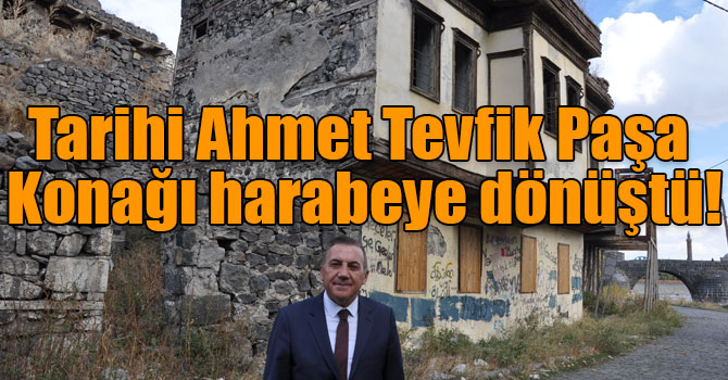 Tarihi Ahmet Tevfik Paşa Konağı harabeye dönüştü!