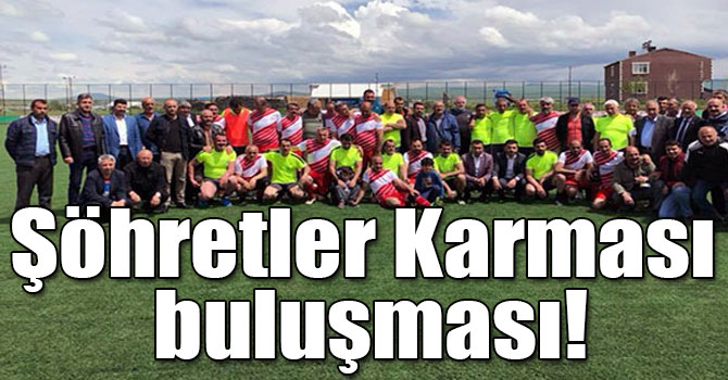 Kars’ta "Şöhretler Karması" buluşması!