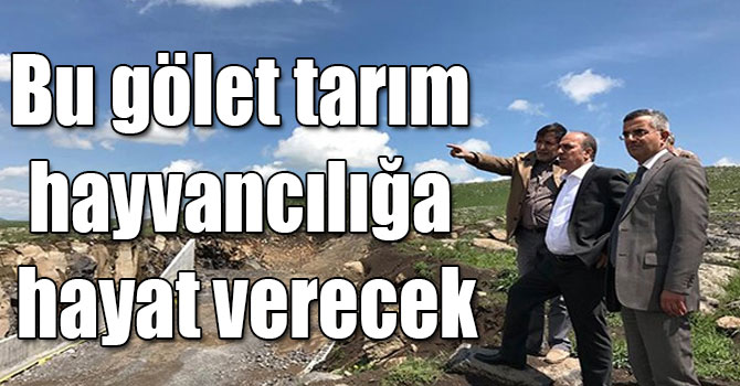 Arpaçay Koçköy Göleti ve Sulaması tarım hayvancılığa hayat verecek