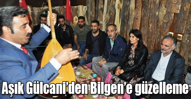 Aşık Gülcani’den Bilgen’e güzelleme