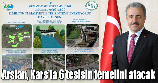 UDH Bakanı Ahmet Arslan, Kars’ta 42 milyon TL’lik 6 tesisin temelini atacak
