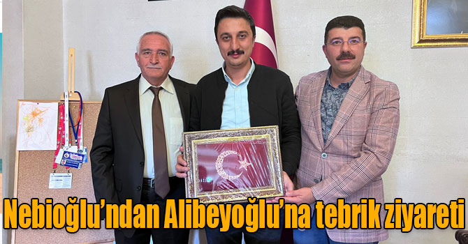 Nebioğlu’ndan Alibeyoğlu'na tebrik ziyareti