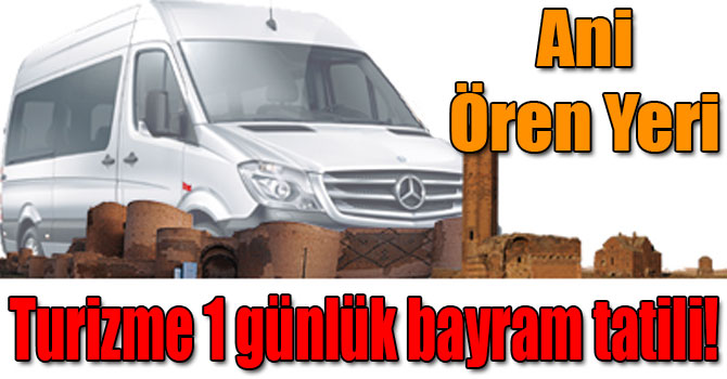 Kars’ta turizme 1 günlük bayram tatili!