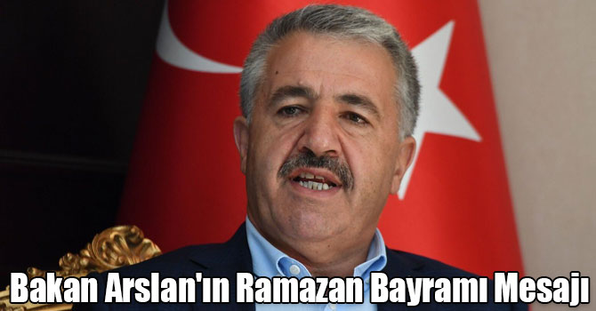 UDH Bakanı Ahmet Arslan'ın Ramazan Bayramı Mesajı