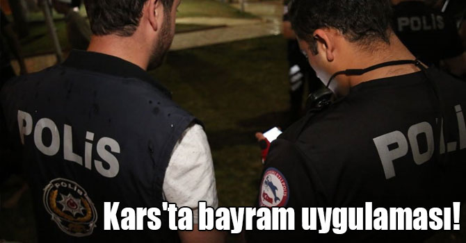 Kars'ta bayram uygulaması!