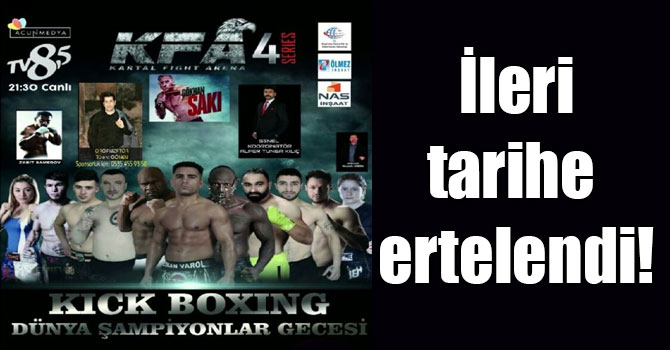 Kars'ta Kick Boks Dünya Şampiyonlar Gecesi ileri tarihe ertelendi