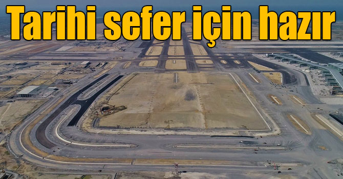 3. Havalimanı tarihi sefer için hazır