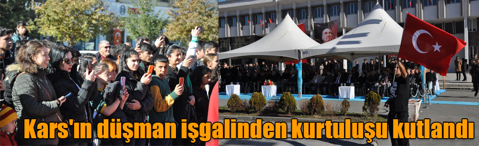 Kars'ın düşman işgalinden kurtuluşu kutlandı