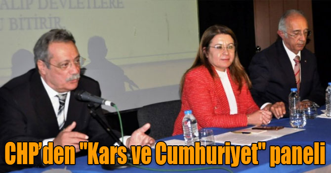 CHP’den "Kars ve Cumhuriyet" paneli