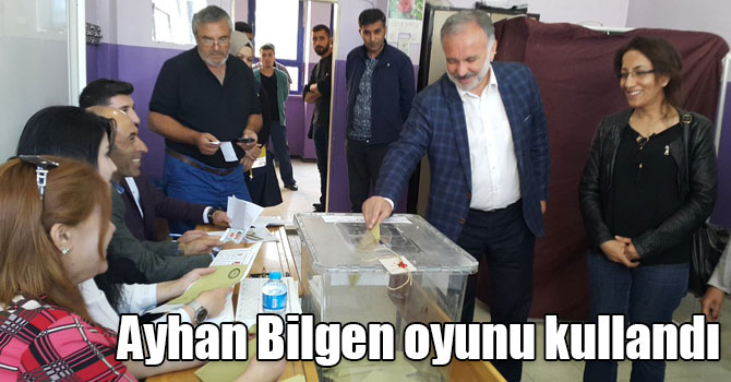 Ayhan Bilgen oyunu kullandı