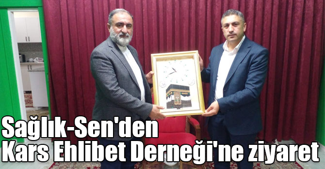 Sağlık-Sen'den Kars Ehlibet Derneği'ne ziyaret