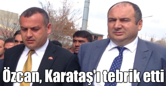 MHP Kars İl Başkanı Yaver Özcan, İstanbul 1. Bölgeden Milletvekili Mehmet Bülent Karataş'ı tebrik etti