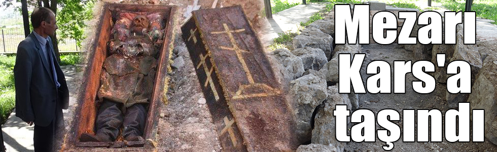 Rus komutanın mezarı Kars'a taşındı