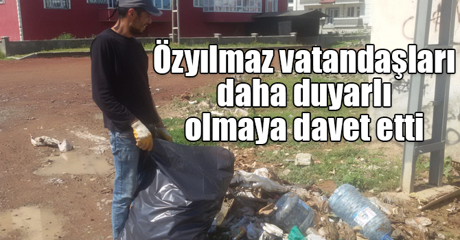 Özyılmaz vatandaşları daha duyarlı olmaya davet etti