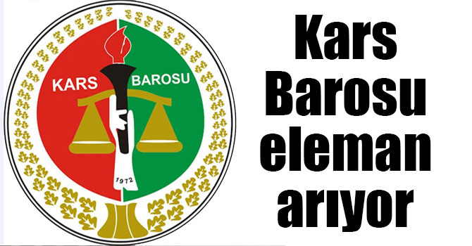 Kars Barosu eleman arıyor