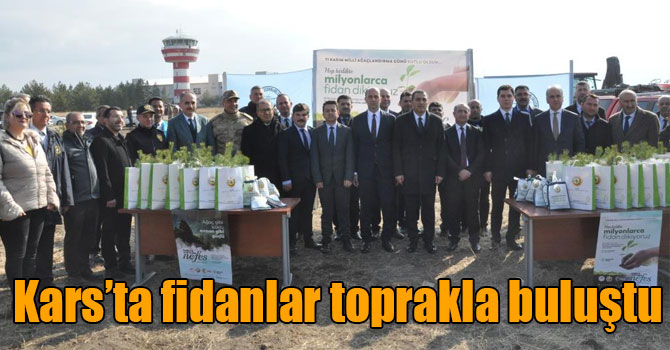 Kars’ta fidanlar toprakla buluştu