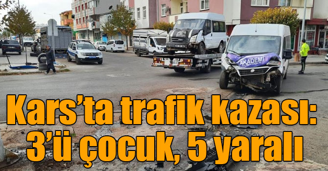 Kars’ta trafik kazası: 3’ü çocuk, 5 yaralı