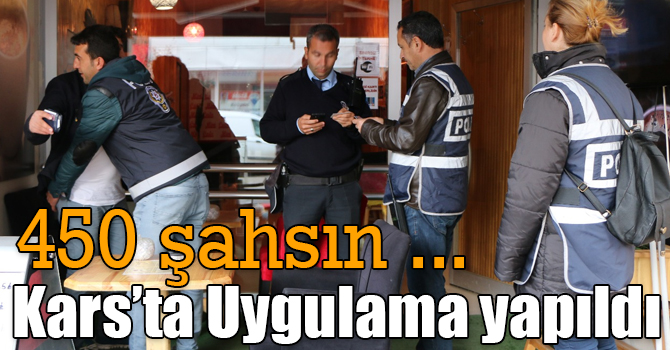 Kars’ta Huzurlu Sokaklar Uygulaması yapıldı