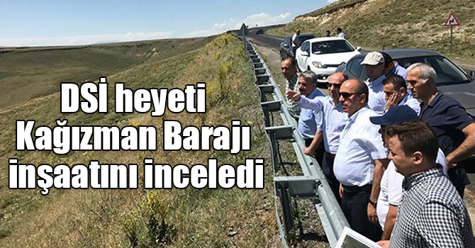 DSİ heyeti Kağızman Barajı inşaatını inceledi