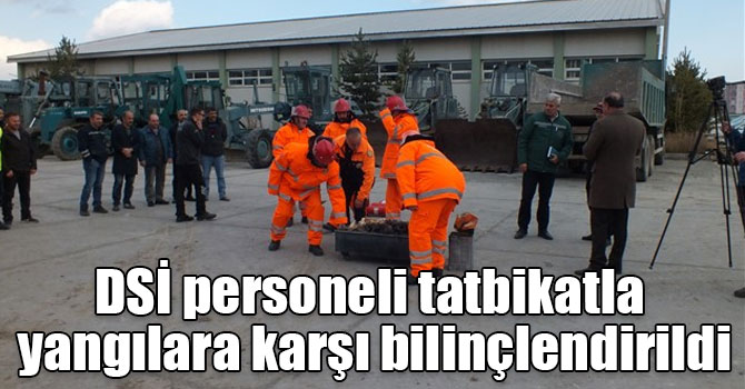 DSİ personeli tatbikatla yangılara karşı bilinçlendirildi