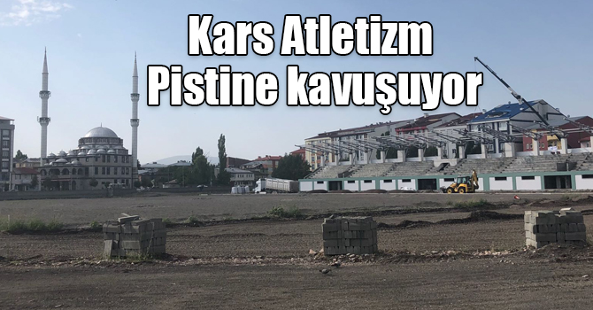 Kars Atletizm Pistine kavuşuyor
