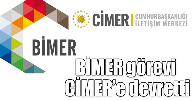 BİMER görevi CİMER’e devretti