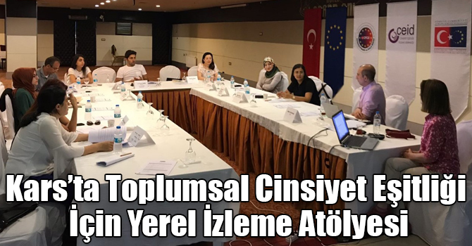 Kars’ta Toplumsal Cinsiyet Eşitliği İçin Yerel İzleme Atölyesi