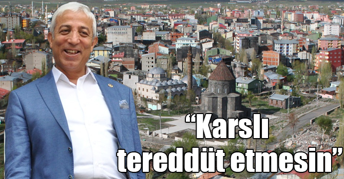 Prof. Dr. Yunus Kılıç: “Karslı tereddüt etmesin”