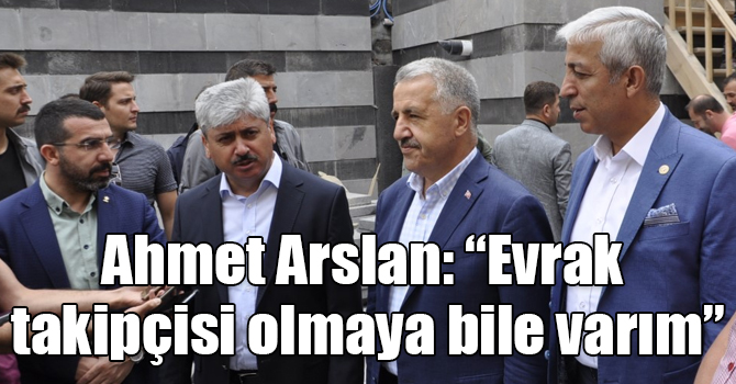 Ahmet Arslan: “Kars’taki tarihi binaların kurtarılması için evrak takipçisi olmaya bile varım”