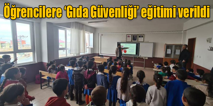 Kars’ta öğrencilere ‘Gıda Güvenliği’ eğitimi verildi